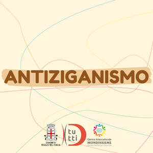 L’antiziganismo è una forma specifica di razzismo che colpisce quei gruppi sociali identificati sotto lo stigma di 